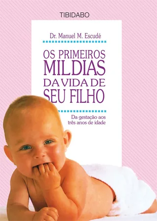 Os primeiros mil dias de vida do seu filho